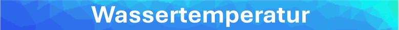 Wassertemperatur